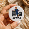 Mr Fix-It Mechanic Badge | Mechanic Pin Badge | Car Mechanic Gift | Garage Technician Button Badge | Tradesman Gift | Handyman Badge