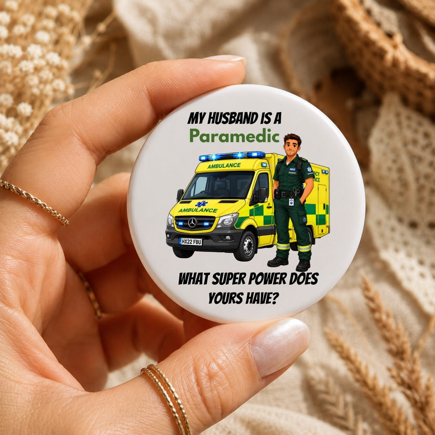 My Husband Is A Paramedic Badge | Paramedic Husband Gift | Ambulance Service Family Gift | NHS Paramedic Pin Badge | Emergency Services Button Badge