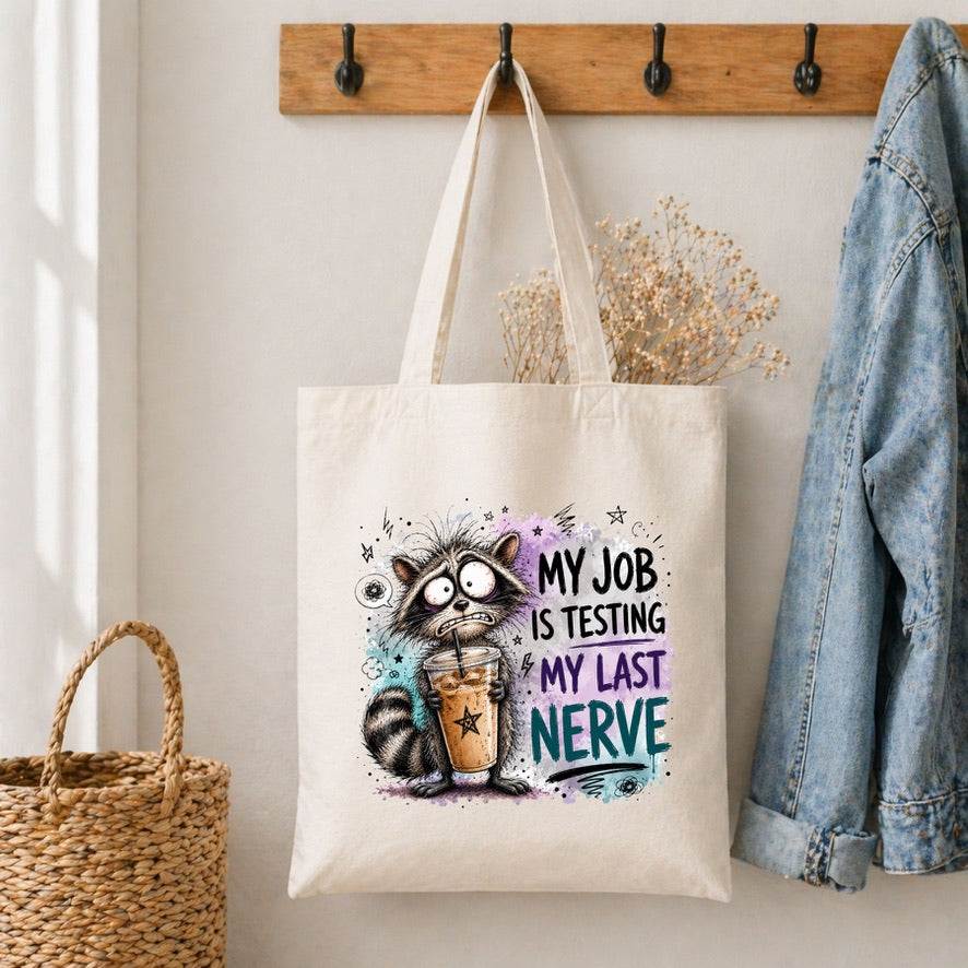 My Job Is Testing Me Cotton Tote Bag – Reusable Shopping Bag | Eco-Friendly Everyday Canvas Tote | Beach, School & Work Bag