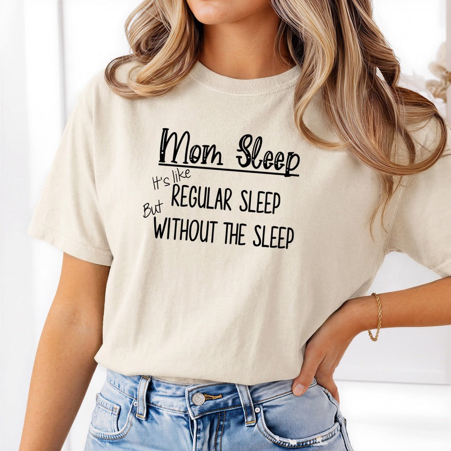 Mom Sleep T-Shirt | Funny Mum Graphic Tee | Mum Life Shirt | Mother's Day Gift | Humorous Parenting T-Shirt | Unisex Casual Tee