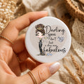 Darling, You Don't Look a Day Over Fabulous Badge | Funny Birthday Pin Badge | Fabulous Button Badge | Glam Gift for Her