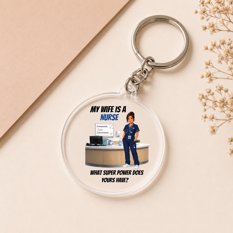 My Wife Is a Nurse Keyring | Nurse Wife Gift | Acrylic Nurse Keychain | Gift for Nurse Wife | Healthcare Appreciation Gift
