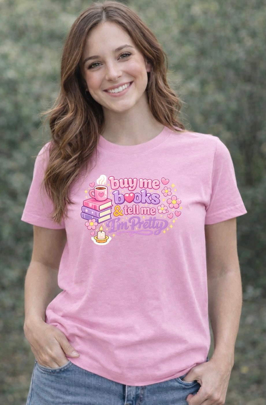 Buy Me Books & Tell Me I’m Pretty T-Shirt – Cute Book Lover Aesthetic Unisex Tee | Cozy Reader Shirt