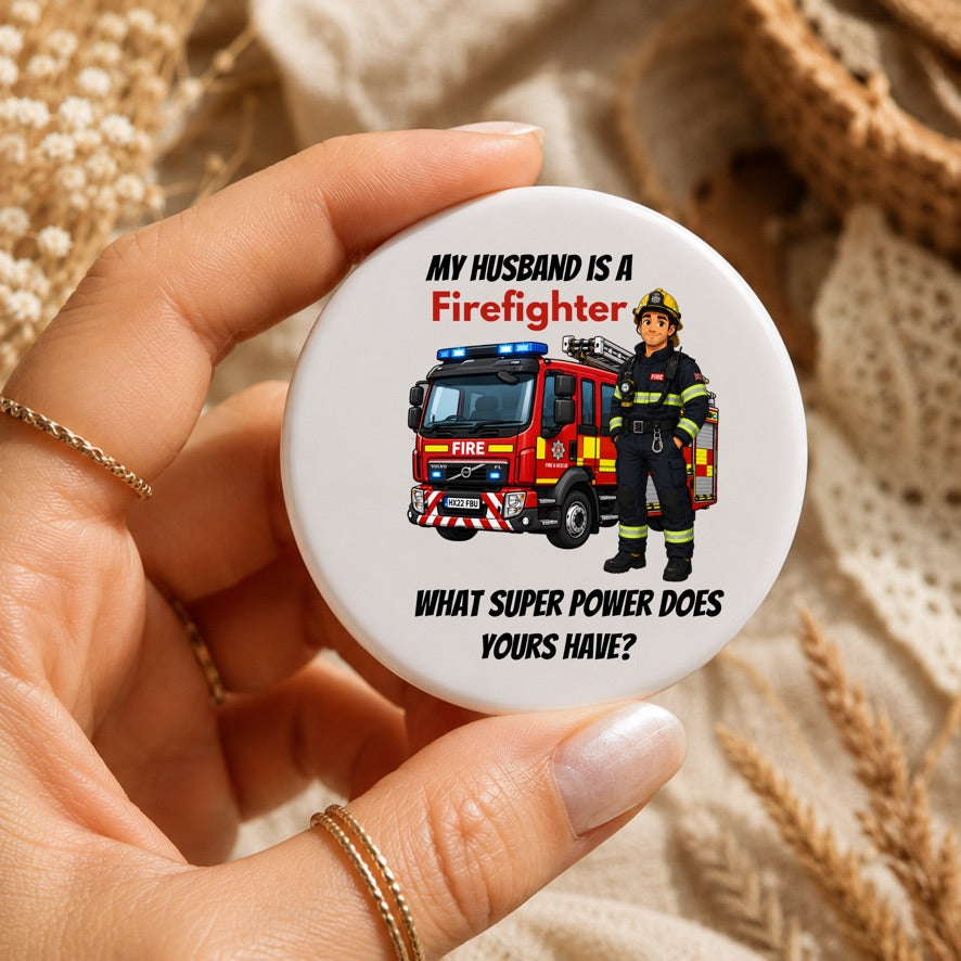 My Husband Is A Firefighter Badge | Firefighter Husband Gift | Fire Service Wife Gift | Firefighter Family Pin Badge | Emergency Services Button Badge