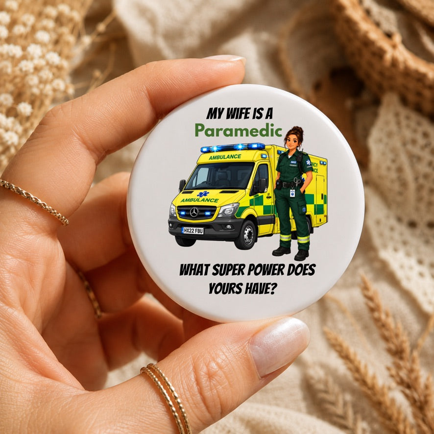 My Wife Is A Paramedic Badge | Paramedic Wife Gift | NHS Ambulance Service Family Gift | Emergency Services Pin Badge | Button Badge