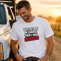 I Used To Be In Charge Then I Had A Daughter – Funny Dad Shirt | Gift for Girl Dads