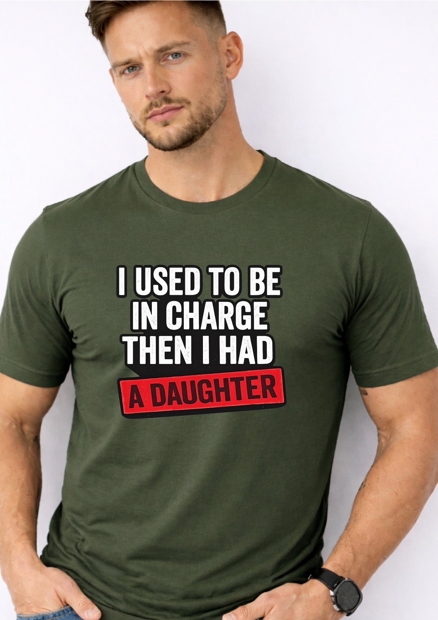 I Used To Be In Charge Then I Had A Daughter – Funny Dad Shirt | Gift for Girl Dads