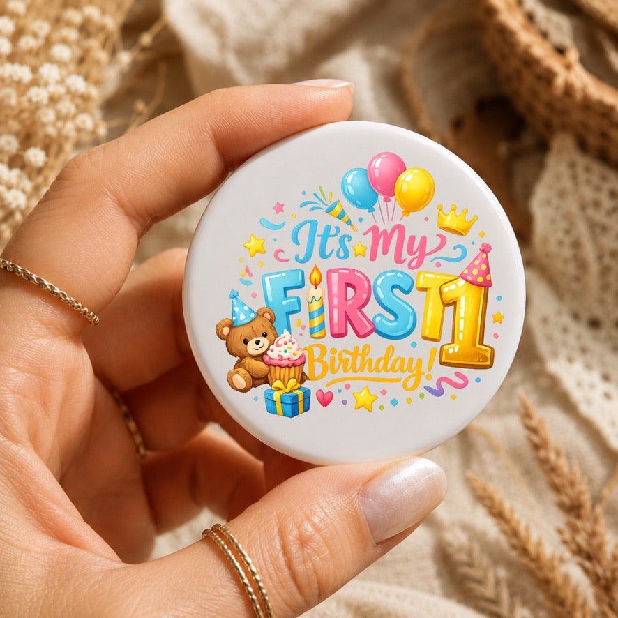 It's My First Birthday Badge | 1st Birthday Button Badge | Cute Teddy Bear Birthday Pin | First Birthday Party Badge | Keepsake Gift
